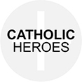 Catholic Heroes